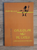 Zeno Millea - Colegilor mei de liceu