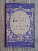 A. M. Gossart, Jean Frappier - Le theatre religieux au moyen age