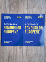 Accesarea fondurilor europene. De la incepator la expert (2 volume)