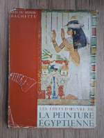 Andre Lhote - Les chefs-d'oeuvre de la peinture egyptienne