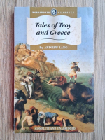 Anticariat: Andrew Lang - Tales of Troy and Greece