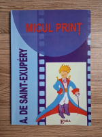 Antoine de Saint-Exupery - Micul Print