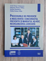 Arin Octav Stanescu - Procedurile de preventie a insolventei: concordatul prezentiv si mandatul AD-HOC. Reorganizarea judiciara