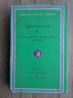 Aristotle - Posterior analytics. Topica (volumul 2)