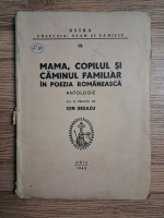 Anticariat: Astra, volumul 3. Mama, copilul si caminul familiar in poezia romaneasca (1943)