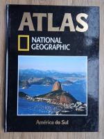 Atlas National Geographic. America do Sul