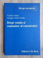 Aurelia Cotutiu - Drept roman si comunitar al concurentei