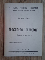 Baran Gheorghe - Mecanica fluidelor. Indrumar de laborator