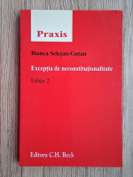 Bianca Selejan Gutan - Exceptia de neconstitutionalitate (editia 2)