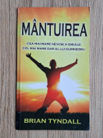 Brian Tyndall - Mantuirea. Cea mai mare nevoie a omului. Cel mai mare dar al lui Dumnezeu