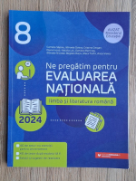 Camelia Sapoiu - Ne pregatim pentru evaluarea nationala la limba si literatura romana. Clasa a VIII-a