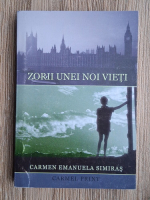 Carmen Emanuela Simiras - Zorii unei noi vieti