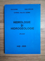Catrinel Raluca Giurma - Hidrologie si hidrogeologie. Aplicatii