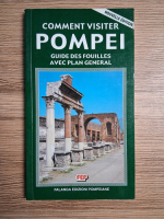 Comment visiter Pompei. Guide des fouilles avec plan general