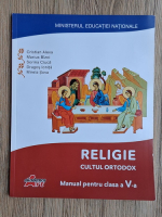 Cristian Alexa - Religia. Cultul ortodox. Manual pentru clasa a V-a