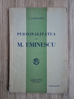 D. Caracostea - Personalitatea lui M. Eminescu (1926)