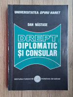 Dan Nastase - Drept diplomatic si consular