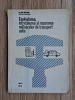Dan Vaiteanu - Exploatarea, intretinerea si repararea mijloacelor de transport auto