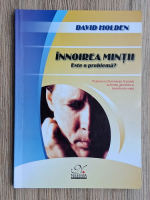 David Holden - Innoirea mintii. Este o problema?