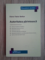 Diana Flavia Barbur - Autoritatea parinteasca