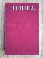 Die Bibel. Nach der Ubersetzung Martin Luthers (1986)