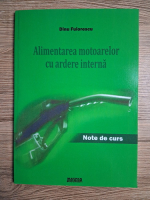Dinu Fuiorescu - Alimentarea motoarelor cu ardere interna. Note de curs