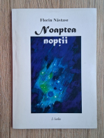 Florin Nastase - Noaptea noptii