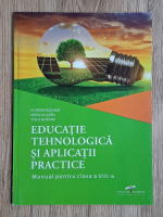 Florina Pisleaga - Educatie tehnologica si aplicatii practice. Manual pentru clasa a VIII-a