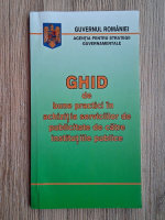 Ghid de bune practici in achizitia serviciilor de publicitate de catre institutiile publice