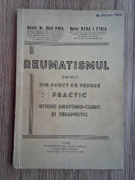 Ioan Stoian, Heda I. Stoia - Reumatismul privit din punct de vedere practic. Studiu anatomo-clinic si terapeutic
