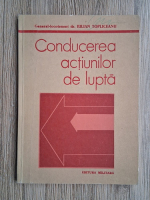 Iulian Topliceanu - Conducerea actiunilor de lupta
