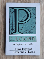 Jenny Teichman - Philosophy. A beginner's guide