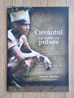 Joanne Shetler, Patricia Purvis - Cuvuantul s-a vestit cu putere