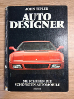 John Tipler - Auto designer. Sie schufen die schonsten automobile