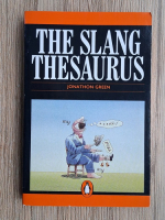 Jonathon Green - The slang thesaurus