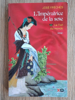 Jose Freches - L'imperatrice de la soie. Le toit du monde