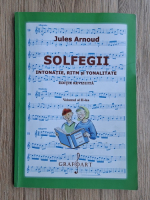 Jules Arnoud - Solfegii. Intonatie, ritm si tonalitate (volumul 2)