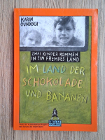 Karin Gundisch - Im land der schokolade und bananen. Zwei kinder kommen in ein fremdes land