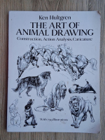 Ken Hultgren - The art of animal drawing. Construction, action analysis, caricature