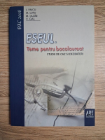 L. Paicu - Eseul. Teme pentru bacalaureat. Studii de caz si dezbateri