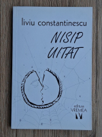 Liviu Constantinescu - Nisip uitat
