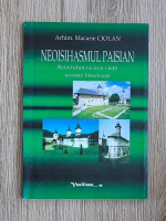 Macarie Ciolan - Neoisihasmul paisian. Reinduhovnicirea vietii noastre bisericesti