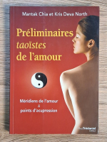 Mantak Chia, Kris Deva North - Preliminaires taoistes de l'amour
