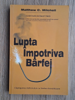 Matthew C. Mitchell - Lupta impotriva barfei