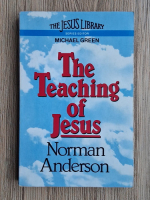 Michael Green - The teaching of Jesus