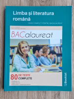 Mimi Gramnea - Limba si literatura romana. Ghid complet pentru bacalaureat. 80 teste complete