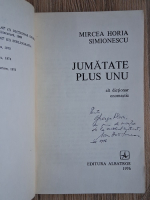 Mircea Horia Simionescu - Jumatate plus unu. Alt dictionar onomastic (cu autograful autorului)