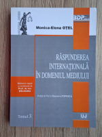 Monica Elena Otel - Raspunderea internationala in domeniul mediului