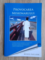 Moses Paulose - Provocarea misionarului