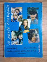 Nicoleta Ibram, Mihaela Grigore - Limba franceza pentru clasa a IX-a. Limba 1 de studiu